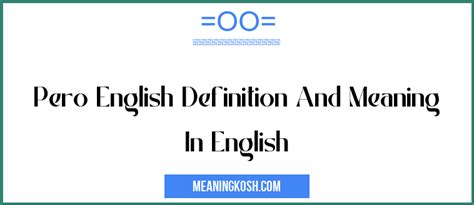 però in inglese|pero in english meaning.